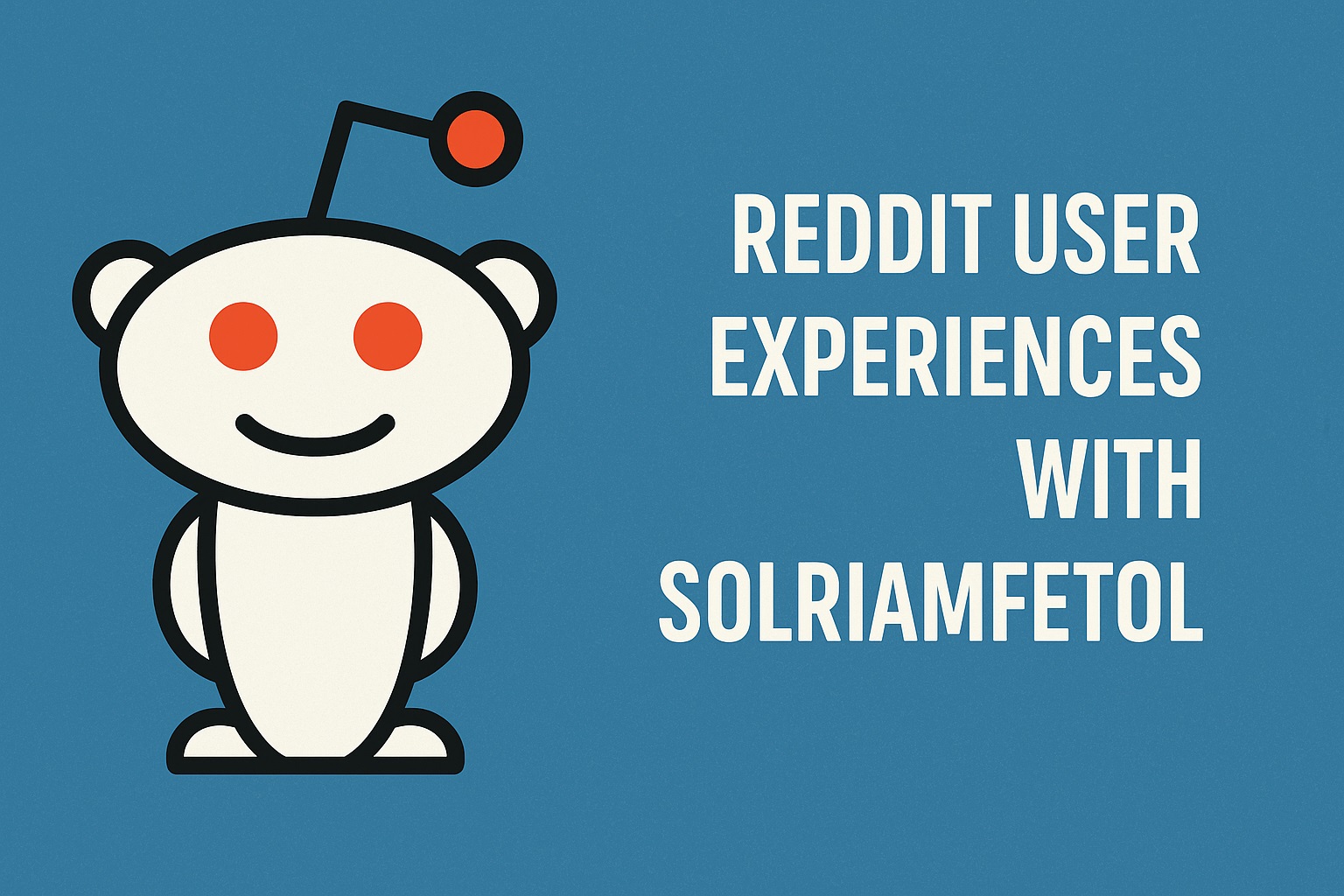 Reddit User Experience with Solriamfetol: A Deep Dive into Real-World Insights
